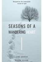 Seasons of a wandering heart: A Photopoetry collection B08RC64XN7 Book Cover