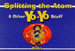 Splitting the Atom: And Other Yo-yo Stuff 1898591164 Book Cover