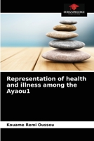 Representation of health and illness among the Ayaou1 6203536814 Book Cover