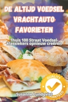 de Altijd Voedselvrachtauto Favorieten (Dutch Edition) 1836238576 Book Cover