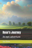 Rose's Journey: An epic adventure B0BZ6VS5MD Book Cover