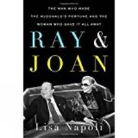 Ray & Joan: The Man Who Made the McDonald's Fortune and the Woman Who Gave It All Away 1101984953 Book Cover