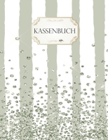 Kassenbuch: zum einfachen erfassen von Einnahmen und Ausgaben / Selbstständige / Kleinunternehmer / Privat / Grün (German Edition) 1674143206 Book Cover