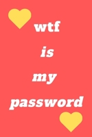 wtf is my password: Internet Password Logbook 144 pages 1652657312 Book Cover