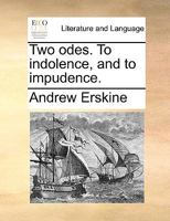 Two odes. To indolence, and to impudence. 1170694942 Book Cover