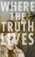 Where the Truth Lives 1713562030 Book Cover