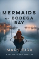 Mermaids of Bodega Bay 1535171308 Book Cover