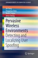 Pervasive Wireless Environments: Detecting and Localizing User Spoofing 3319073559 Book Cover