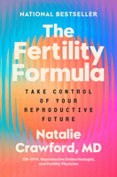 The Fertility Formula: Take Control of Your Reproductive Future 0593994302 Book Cover