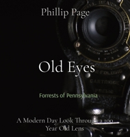 Old Eyes: A Modern Day Look Through a 100 Year Old Lens B0C5BRZP6B Book Cover
