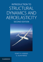Introduction to Structural Dynamics and Aeroelasticity (Cambridge Aerospace Series)