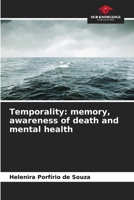 Temporality: memory, awareness of death and mental health 6208078830 Book Cover