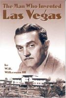 The Man Who Invented Las Vegas 0967664306 Book Cover