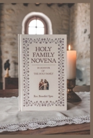 Holy Family Novena: In Honour of the Holy Family B0DQKJDZPT Book Cover