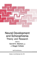 Neural Development and Schizophrenia: Theory and Research 1461358035 Book Cover