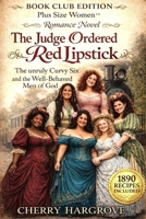 The Judge Ordered Red Lipstick: the unruly curvy six and the well-behaved men of God 1970696362 Book Cover