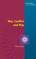 War, Conflict and Play 0335212999 Book Cover