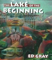 The Lake of the Beginning: A Fable of Salmon, Northern Lights and An Old Promise Kept (Game & Fish Mastery Library) 1572230851 Book Cover