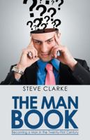 The Man Book: Becoming a Man in the Twenty-First Century 1982207833 Book Cover