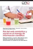 Rol del Web Semantico y Social En El Manejo de Informacion Cientifica 3848455080 Book Cover