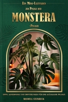 Ein Mini-Leitfaden zur Pflege der Monstera-Pflanze (German Edition) B0DYP2Z2V9 Book Cover