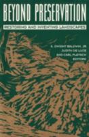 Beyond Preservation: Restoring and Inventing Landscapes 0816623473 Book Cover