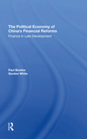 The Political Economy of China's Financial Reforms: Finance in Late Development (Transitions : Asia and the Pacific) 0367294877 Book Cover