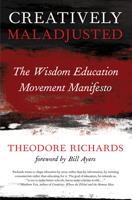 The Wisdom Education Movement Manifesto Creatively Maladjusted 0988943077 Book Cover