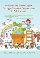 Nurturing the Human Spirit Through Character Development in Adolescents 1514410036 Book Cover
