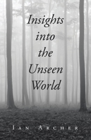 Insights into the Unseen World B0CR6MX993 Book Cover