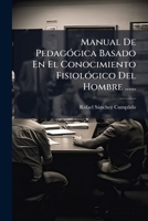 Manual de Pedagogica Basado En El Conocimiento Fisiologico del Hombre ...... 1273784693 Book Cover