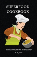Superfood Cookbook B0CK4J6C1L Book Cover