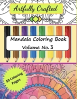 Artfully Crafted Mandala Coloring Book Volume No. 3 B095PG1N2L Book Cover