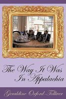 The Way It Was In Appalachia 1438908466 Book Cover