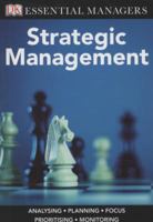Strategic Management (Essential Managers) 0756648599 Book Cover
