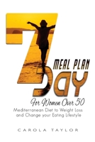 7-DAY Meal Plan for Women Over 50: Mediterranean Diet to Weight Loss and Change your Eating Lifestyle 1914375262 Book Cover
