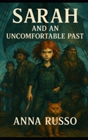 SARAH and an uncomfortable past B0FG1TQPHN Book Cover