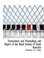 Transactions and Proceedings and Report of the Royal Society of South Australia 1140370081 Book Cover