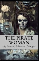 The Pirate Woman Illustrated B093MYWVZT Book Cover
