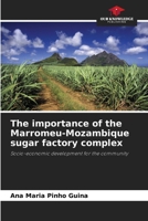 The importance of the Marromeu-Mozambique sugar factory complex 6205009854 Book Cover