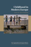 Childhood and Youth in Modern Europe 0521866235 Book Cover