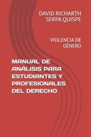 Violencia de Género y Deficiencias Judiciales: Manual de Análisis para Estudiantes y Profesionales del Derecho (Spanish Edition) B0G4X3N19R Book Cover