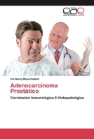 Adenocarcinoma Prostático: Correlación Inmunológica E Histopatológica 6200395144 Book Cover