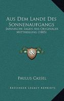 Aus Dem Lande Des Sonnenaufgangs 1167462424 Book Cover