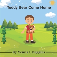 Teddy Bear Come Home B08YDDV1QX Book Cover