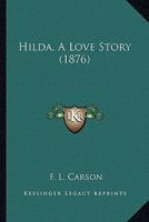 Hilda, A Love Story 1241387834 Book Cover