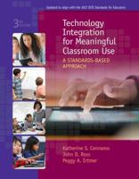 Technology Integration for Meaningful Classroom Use: A Standards-Based Approach 1133594204 Book Cover