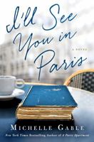 I'll See You in Paris 1250070635 Book Cover