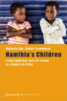 Namibia's Children: Living Conditions and Life Forces in a Society in Crisis 3837656675 Book Cover