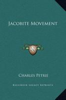 The Jacobite Movement 0766140229 Book Cover